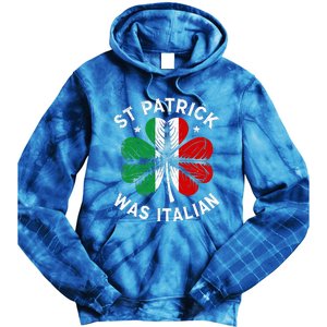 Funny St Patrick Was Italian St Patrick's Day Tie Dye Hoodie