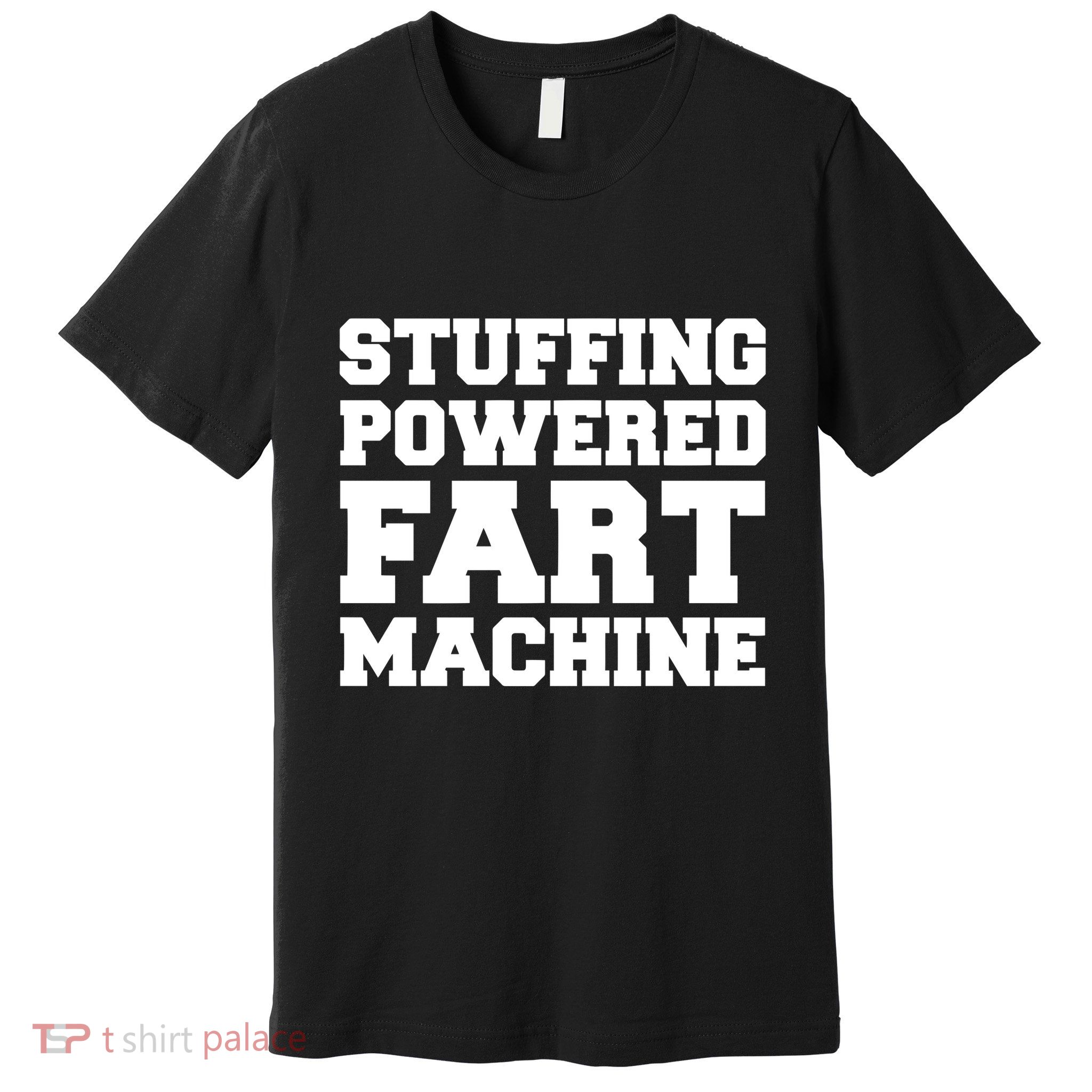 Fuckadvertisements Stuffing Powered Fart Machine Premium T-Shirt