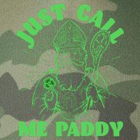 Funny Saint Patricks Day Just Call Me Paddy Legacy Tie Dye Trucker Hat