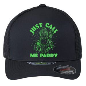 Funny Saint Patricks Day Just Call Me Paddy Flexfit Unipanel Trucker Cap