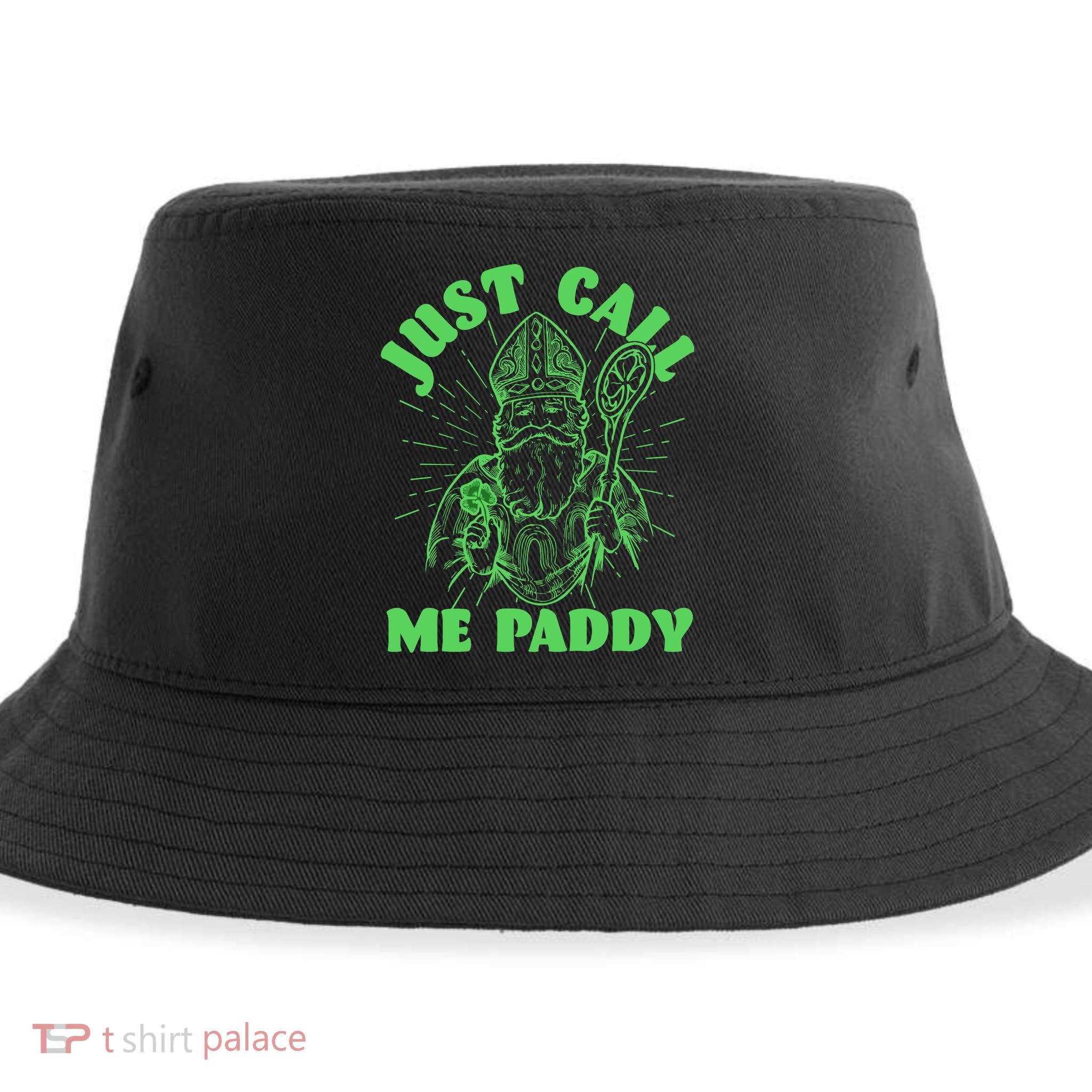 Funny Saint Patricks Day Just Call Me Paddy Sustainable Bucket Hat