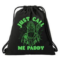Funny Saint Patricks Day Just Call Me Paddy Drawstring Bag