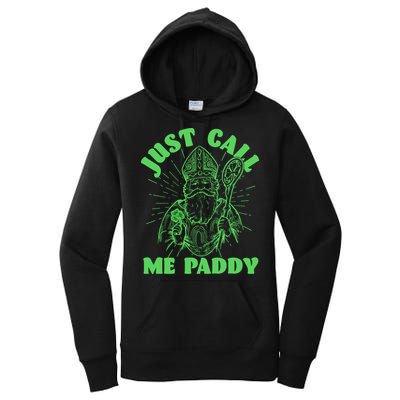 Funny Saint Patricks Day Just Call Me Paddy Women's Pullover Hoodie