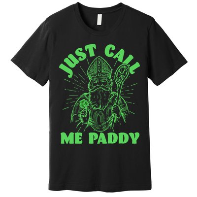 Funny Saint Patricks Day Just Call Me Paddy Premium T-Shirt