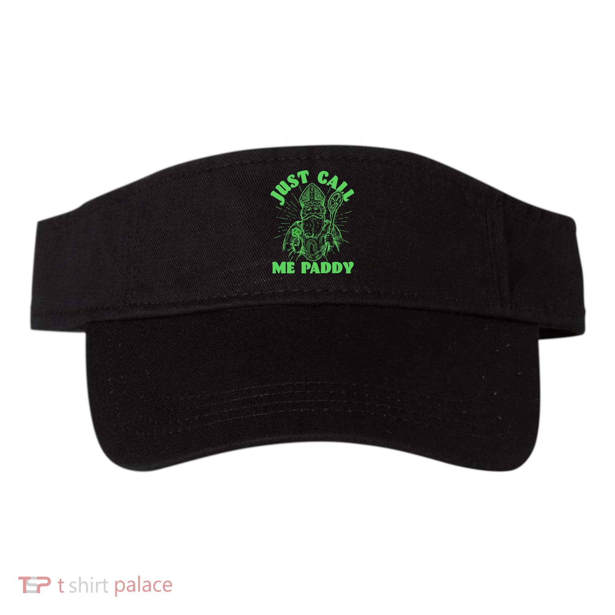 Funny Saint Patricks Day Just Call Me Paddy Visor