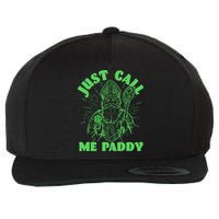 Funny Saint Patricks Day Just Call Me Paddy Wool Snapback Cap