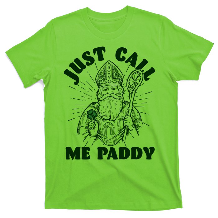 Funny Saint Patricks Day Just Call Me Paddy T-Shirt