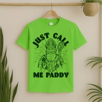 Funny Saint Patricks Day Just Call Me Paddy T-Shirt
