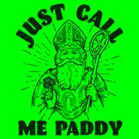 Funny Saint Patricks Day Just Call Me Paddy T-Shirt