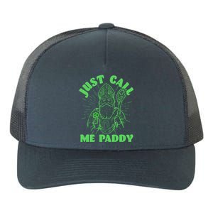 Funny Saint Patricks Day Just Call Me Paddy Yupoong Adult 5-Panel Trucker Hat