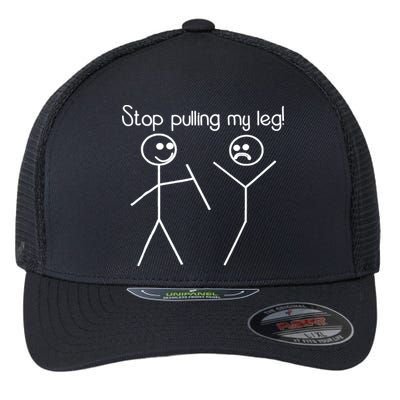 Funny Stop Pulling My Leg Pun Slogan Funny Flexfit Unipanel Trucker Cap
