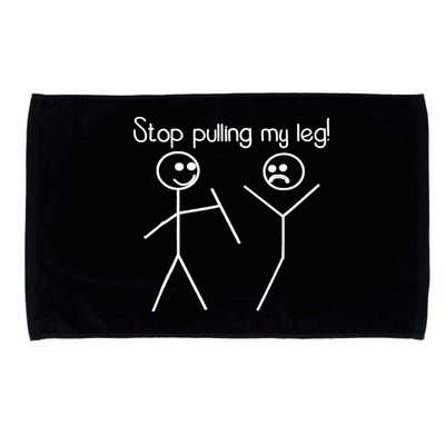 Funny Stop Pulling My Leg Pun Slogan Funny Microfiber Hand Towel