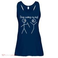 Funny Stop Pulling My Leg Pun Slogan Funny Ladies Essential Flowy Tank