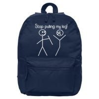 Funny Stop Pulling My Leg Pun Slogan Funny 16 in Basic Backpack