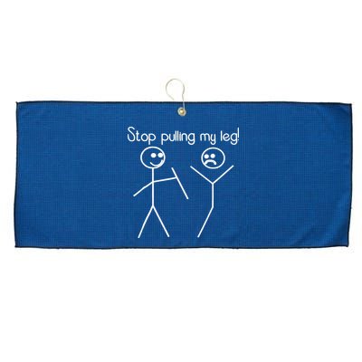 Funny Stop Pulling My Leg Pun Slogan Funny Large Microfiber Waffle Golf Towel