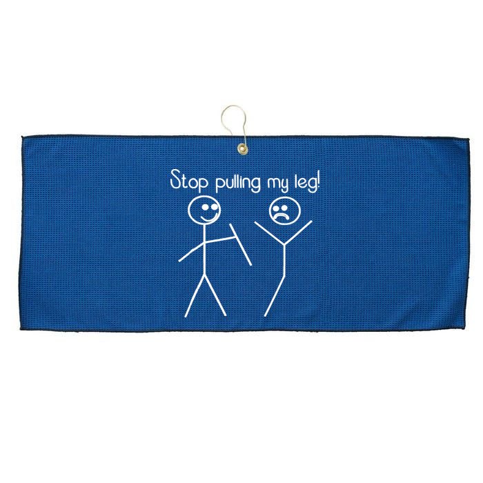 Funny Stop Pulling My Leg Pun Slogan Funny Large Microfiber Waffle Golf Towel