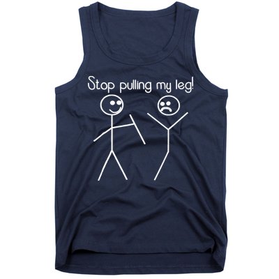 Funny Stop Pulling My Leg Pun Slogan Funny Tank Top
