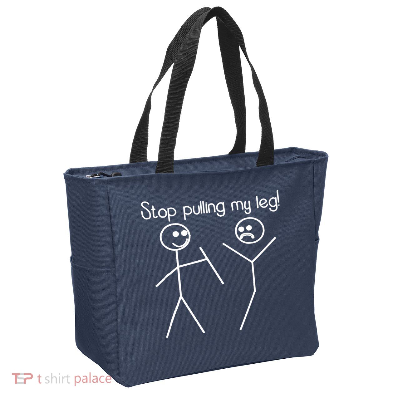 Funny Stop Pulling My Leg Pun Slogan Funny Zip Tote Bag