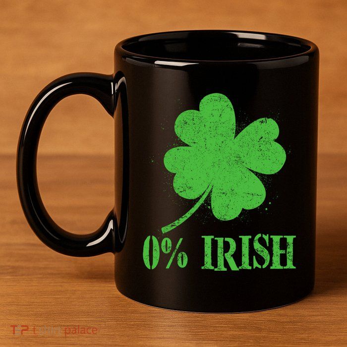 Funny St Patricks Day Zero Percent Irish Distressed Shamrock Clover 11oz C Handle Ceramic Mug