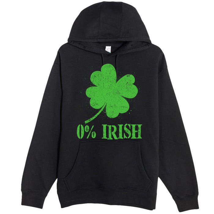 Funny St Patricks Day Zero Percent Irish Distressed Shamrock Clover Premium Pullover Hoodie