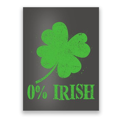 Funny St Patricks Day Zero Percent Irish Distressed Shamrock Clover Poster