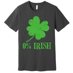 Funny St Patricks Day Zero Percent Irish Distressed Shamrock Clover Premium T-Shirt