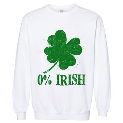 Funny St Patricks Day Zero Percent Irish Distressed Shamrock Clover Garment-Dyed Sweatshirt