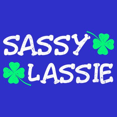 Funny St Pattys Day Girls St Patricks Day Women Sassy Lassie Gift T-Shirt
