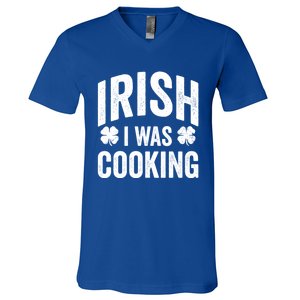 Funny St Patricks Day Irish I Was Cooking Joke Cook Cookery Great Gift V-Neck T-Shirt