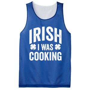 Funny St Patricks Day Irish I Was Cooking Joke Cook Cookery Great Gift Mesh Reversible Basketball Jersey Tank