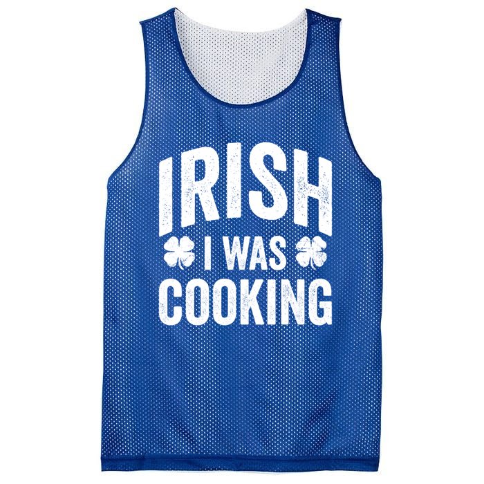 Funny St Patricks Day Irish I Was Cooking Joke Cook Cookery Great Gift Mesh Reversible Basketball Jersey Tank