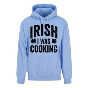 Funny St Patricks Day Irish I Was Cooking Joke Cook Cookery Great Gift Unisex Surf Hoodie