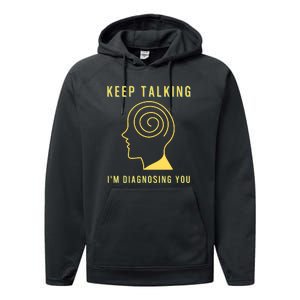 Funny Sarcastic Psychology Psychologist Performance Fleece Hoodie