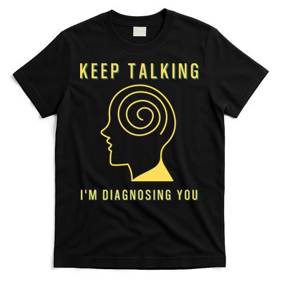 Funny Sarcastic Psychology Psychologist T-Shirt