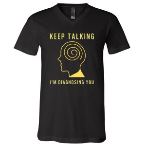 Funny Sarcastic Psychology Psychologist V-Neck T-Shirt