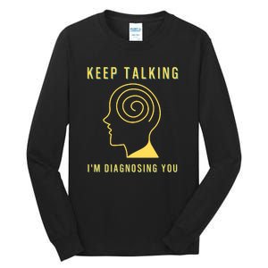 Funny Sarcastic Psychology Psychologist Tall Long Sleeve T-Shirt