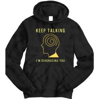 Funny Sarcastic Psychology Psychologist Tie Dye Hoodie