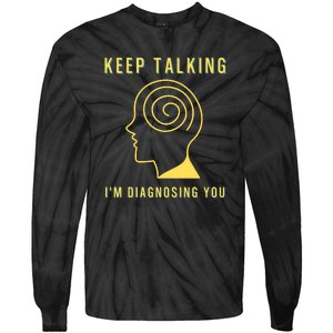 Funny Sarcastic Psychology Psychologist Tie-Dye Long Sleeve Shirt