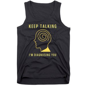 Funny Sarcastic Psychology Psychologist Tank Top