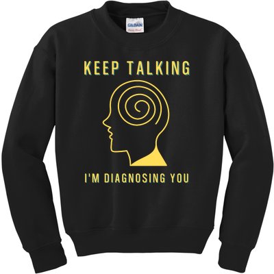 Funny Sarcastic Psychology Psychologist Kids Sweatshirt