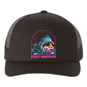 Funny Stay Positive Shark Beach Motivational Quote Yupoong Adult 5-Panel Trucker Hat