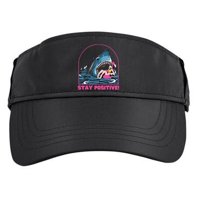 Funny Stay Positive Shark Beach Motivational Quote Adult Drive Performance Visor