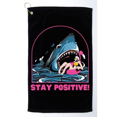 Funny Stay Positive Shark Beach Motivational Quote Golf Towel