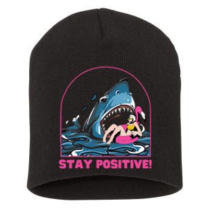 Funny Stay Positive Shark Beach Motivational Quote Short Acrylic Beanie