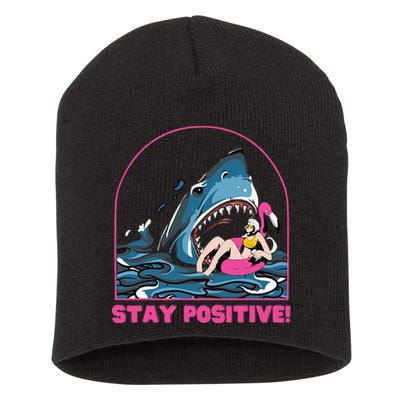 Funny Stay Positive Shark Beach Motivational Quote Short Acrylic Beanie