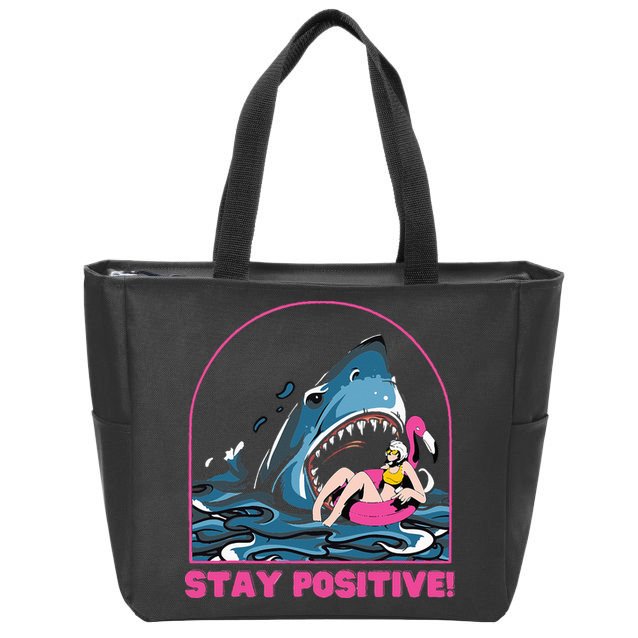 Funny Stay Positive Shark Beach Motivational Quote Zip Tote Bag