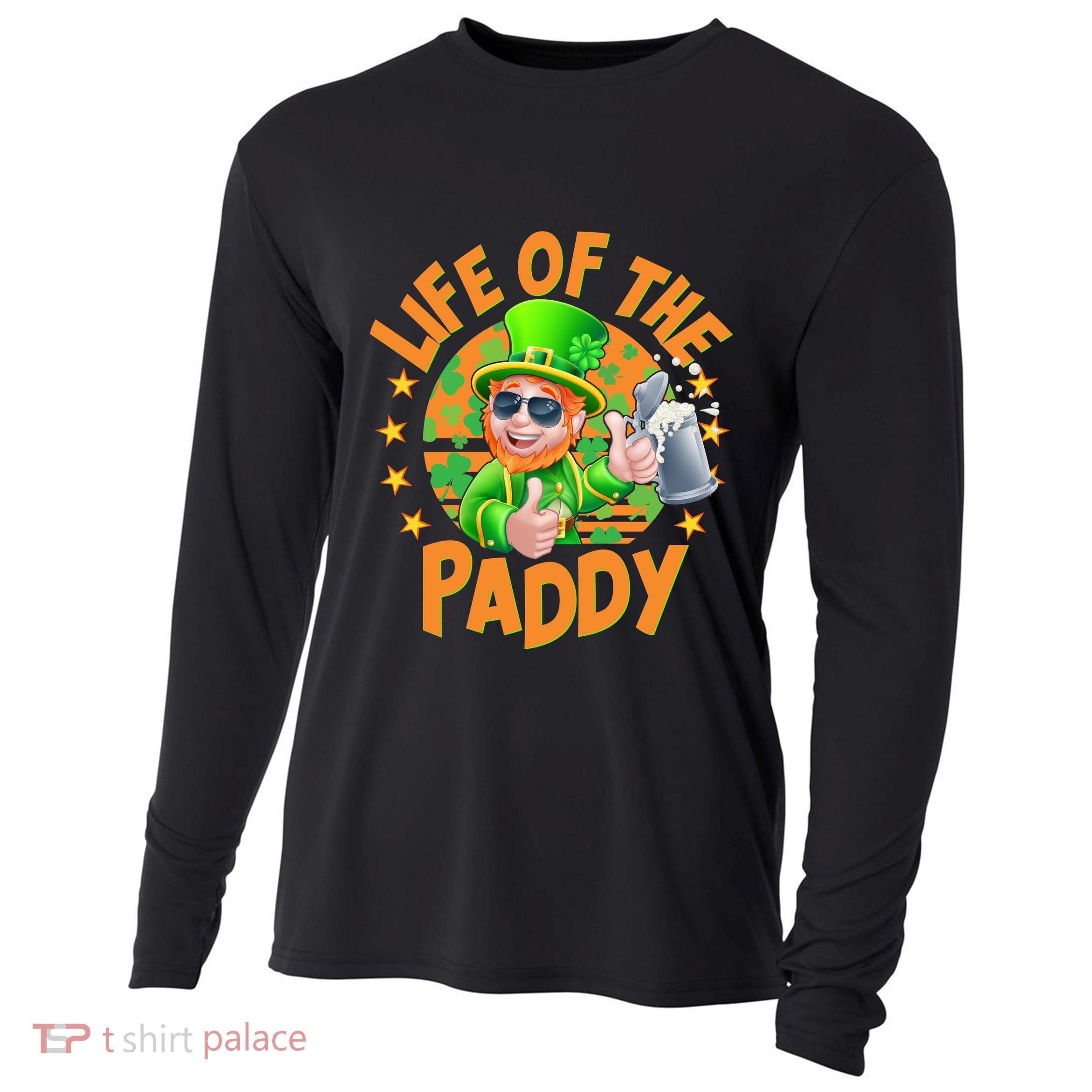 Funny St Patricks Day Life Of The Paddy Leprechaun Beer Cooling Performance Long Sleeve Crew