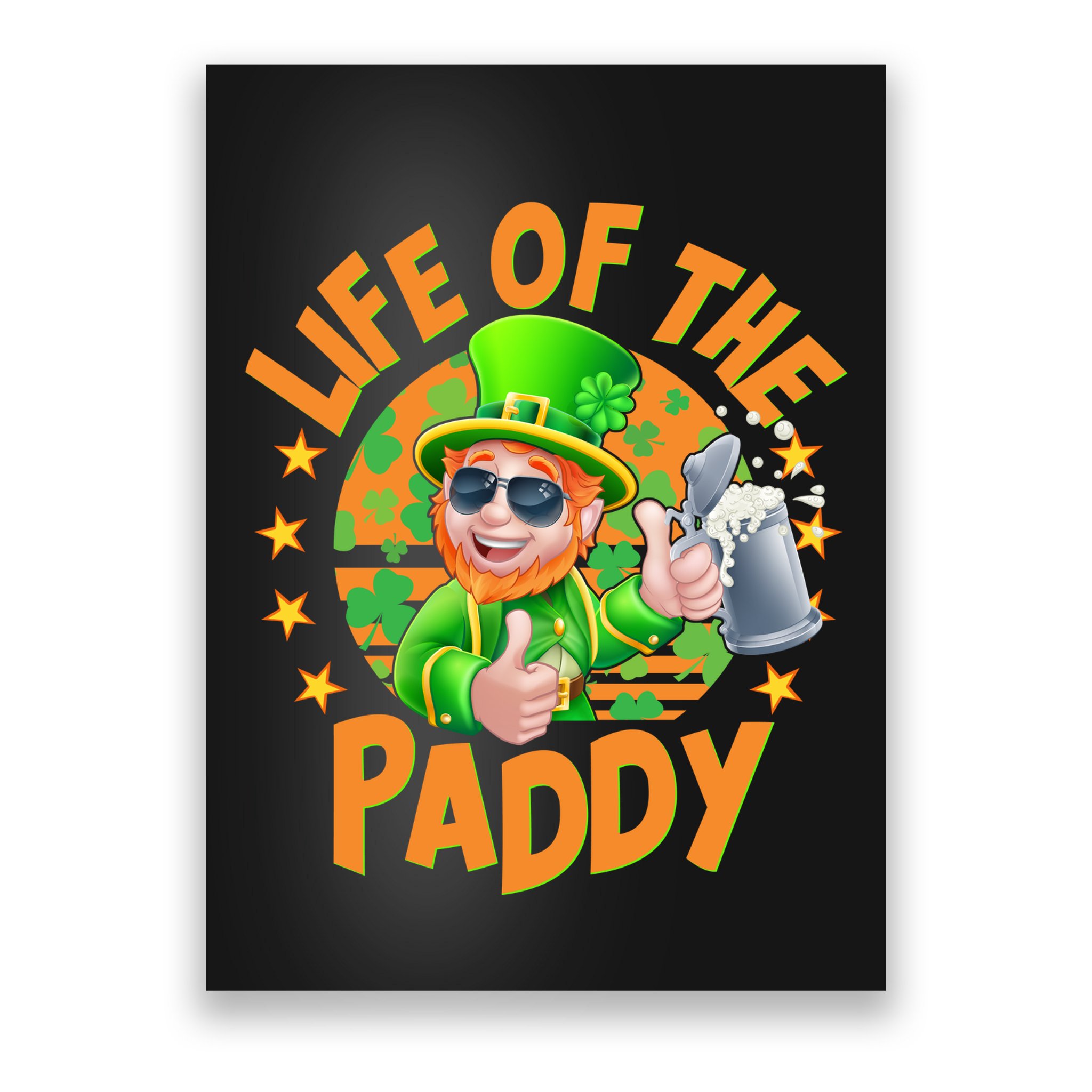 Funny St Patricks Day Life Of The Paddy Leprechaun Beer Poster