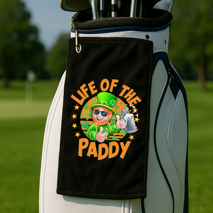 Funny St Patricks Day Life Of The Paddy Leprechaun Beer Golf Towel