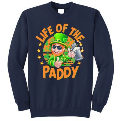 Funny St Patricks Day Life Of The Paddy Leprechaun Beer Tall Sweatshirt